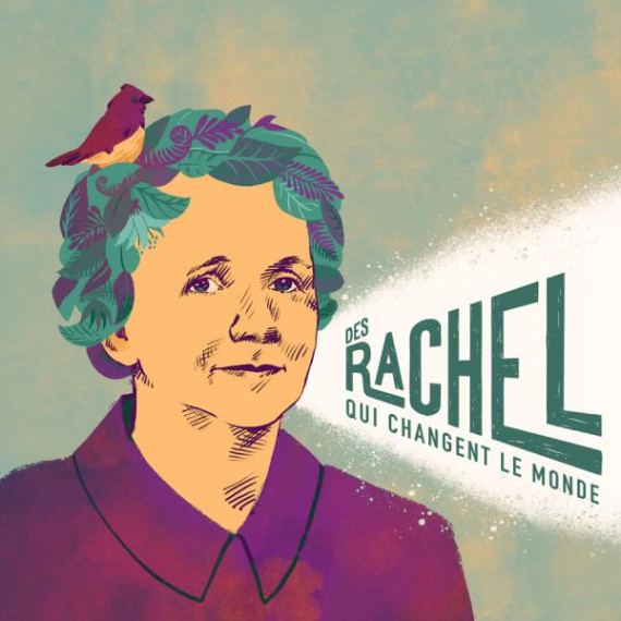 Image principale du balado Des Rachel qui changent le monde