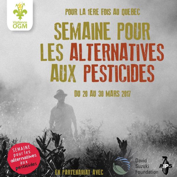 Vigilance OGM s'associe pour la première fois à Générations Futures pour exporter / animer la Semaine des Alternatives aux Pesticides au Québec!